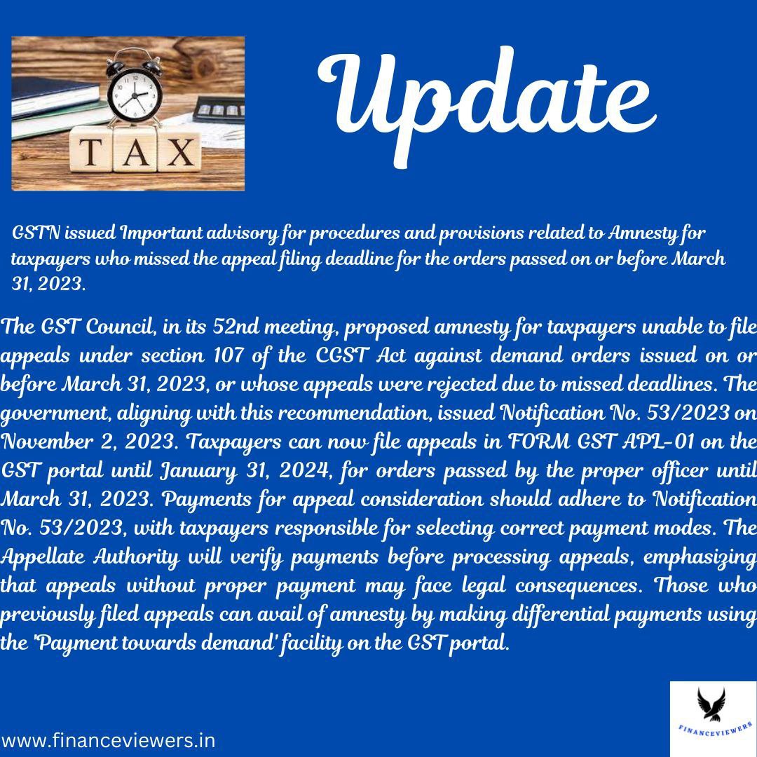 GSTN issued Important advisory for procedures and provisions related to Amnesty for taxpayers who missed the appeal filing deadline for the orders passed on or before March 31, 2023

The Advisory can be accessed at: https://www.gst.gov.in/newsandupdates/read/612