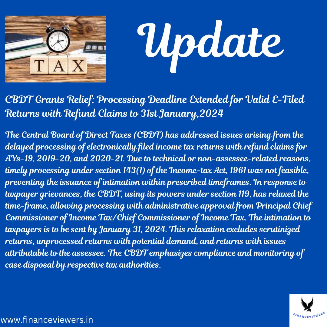 CBDT Grants Relief: Processing Deadline Extended for Valid E-Filed Returns with Refund Claims to January 31, 2024
Access the official order: https://drive.google.com/file/d/1TyT8c5O3gymr7zwSfc9BSMP1zHcX2und/view?usp=drive_link