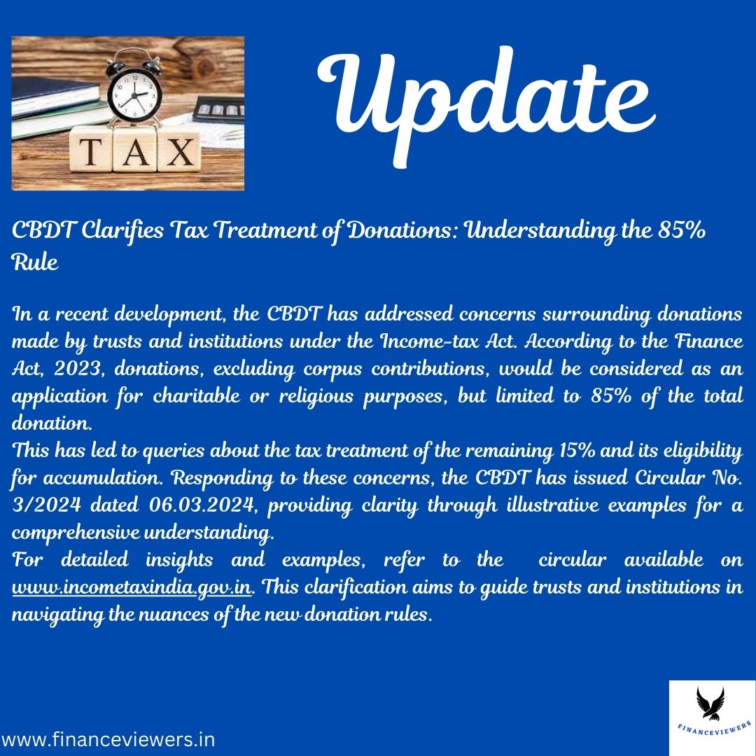 New CBDT Circular (No. 3/2024) clarifies tax treatment of donations under Finance Act, 2023. Understand implications on accumulation and application. Visit www.incometaxindia.gov.in for details.